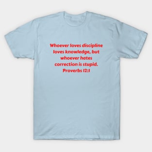 Bible Verse Proverbs 12:1 T-Shirt